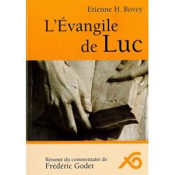 Évangile de Luc - Résumé du commentaire de Frédéric Godet