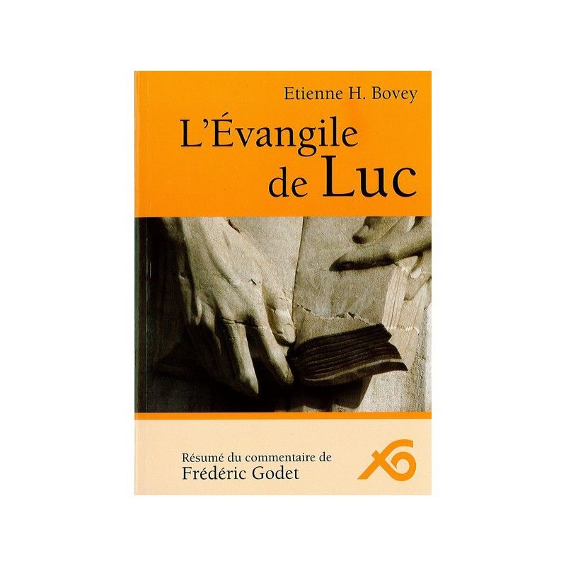 Évangile de Luc - Résumé du commentaire de Frédéric Godet