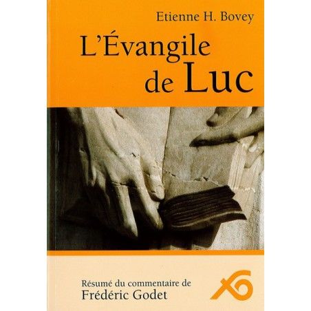 Évangile de Luc - Résumé du commentaire de Frédéric Godet