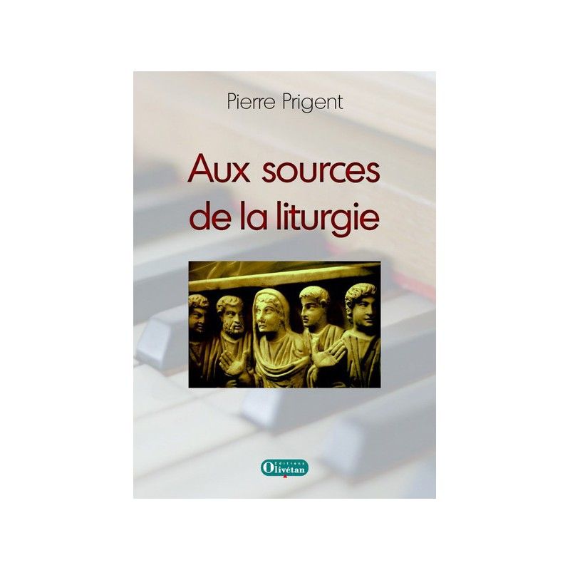 Aux sources de la liturgie