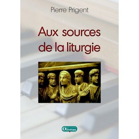 Aux sources de la liturgie