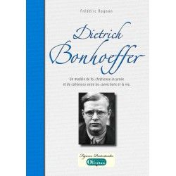 Dietrich Bonhoeffer, un modèle de foi incarnée