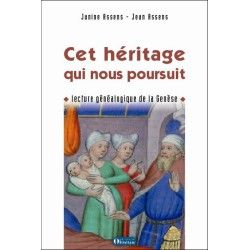 Cet héritage qui nous poursuit - Lecture généalogique de la Genèse