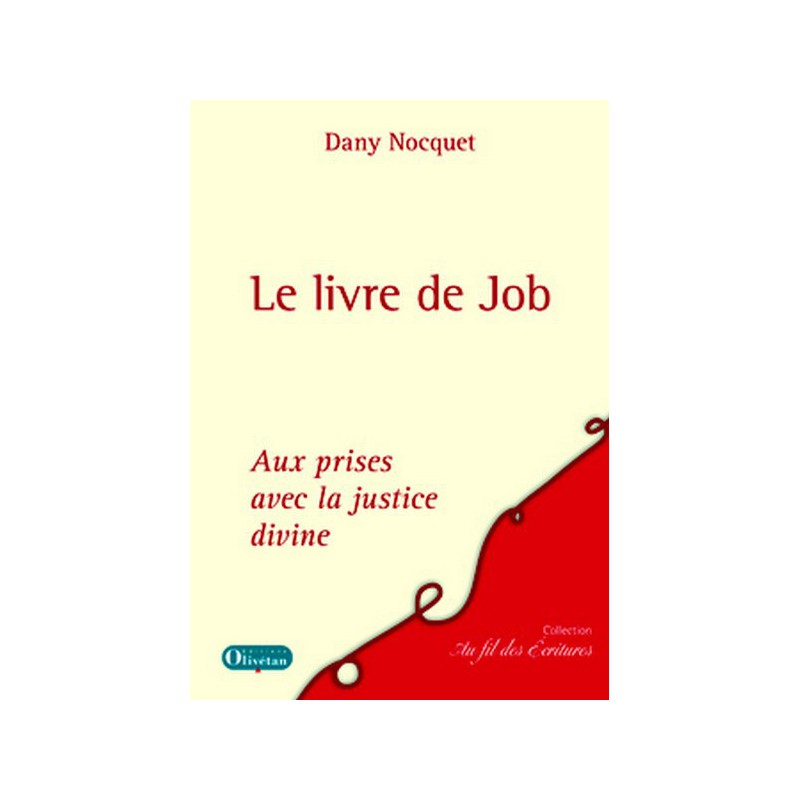 Le livre de Job - Aux prises avec la justice divine
