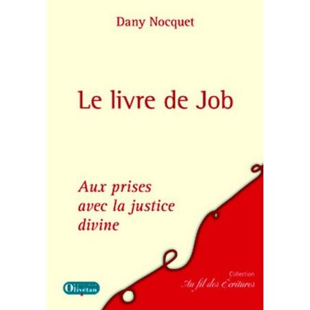 Le livre de Job - Aux prises avec la justice divine