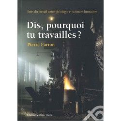 Dis, pourquoi tu travailles ?