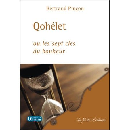 Qohélet ou les sept clés du bonheur