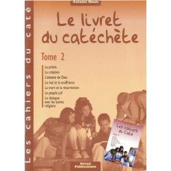 Livret du catéchète Tome 2 - les cahiers du Caté