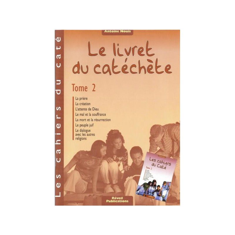 Livret du catéchète Tome 2 - les cahiers du Caté