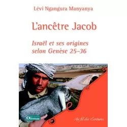 L'ancêtre Jacob - Israël et...