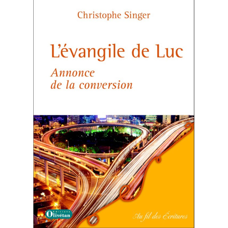 L'évangile de Luc -  Annonce de la conversion
