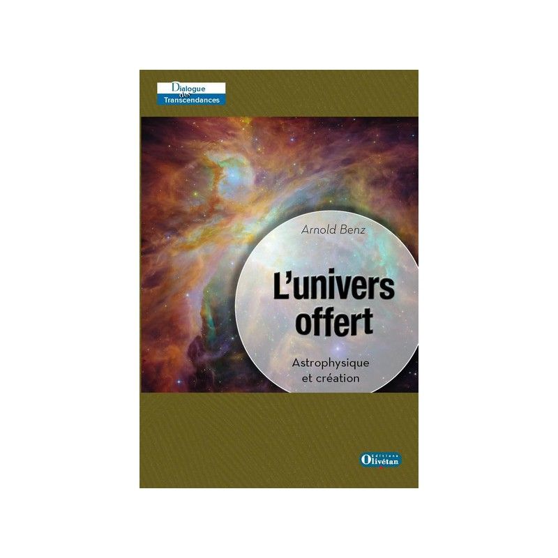 L'univers offert. Astrophysique et création