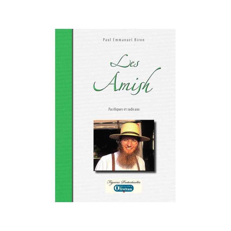 Les Amish - Pacifiques et radicaux