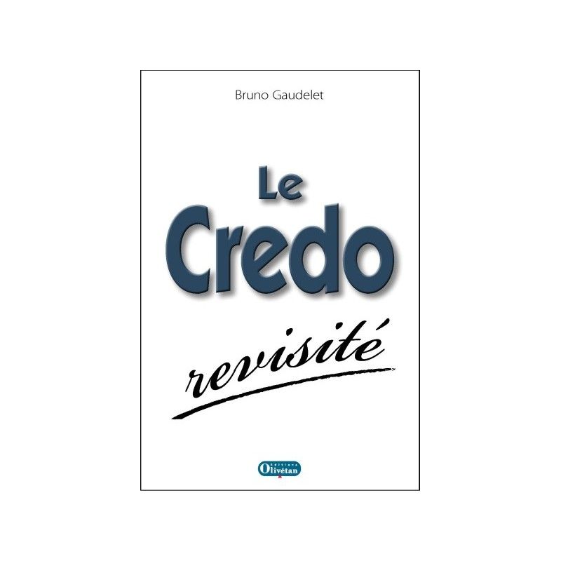  Le Credo revisité