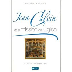 Jean Calvin et la mission de l'Eglise