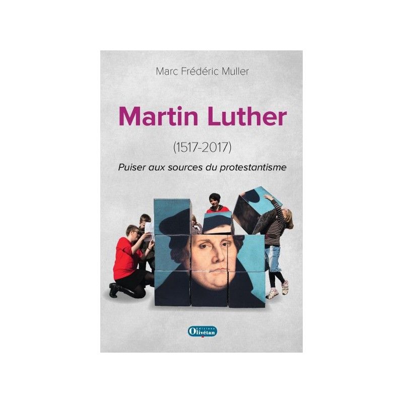 Martin Luther (1517-2017) Puiser aux sources du protestantisme