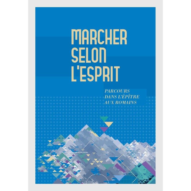 Marcher selon l'Esprit - Parcours dans l'épître aux Romains