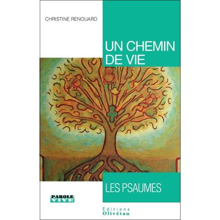 Un chemin de vie : les Psaumes