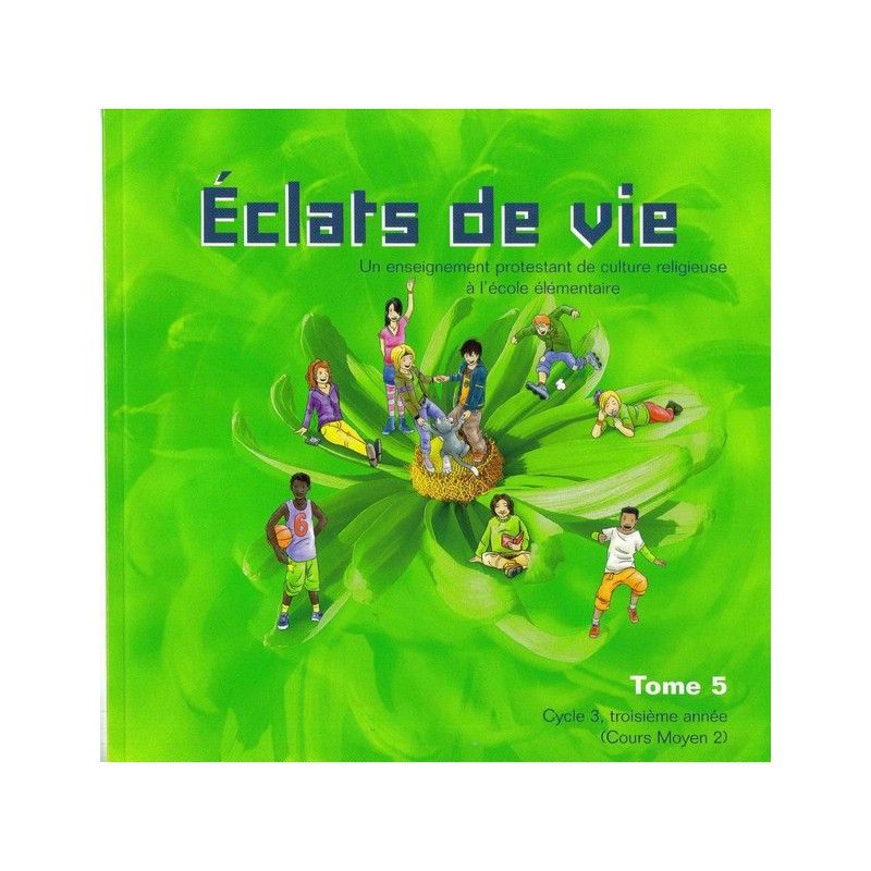 Eclats de Vie tome 5 - livre de l'enfant - 10/11 ans