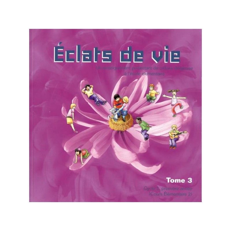 Eclats de Vie tome 3 - livre de l'enfant - 8/9 ans