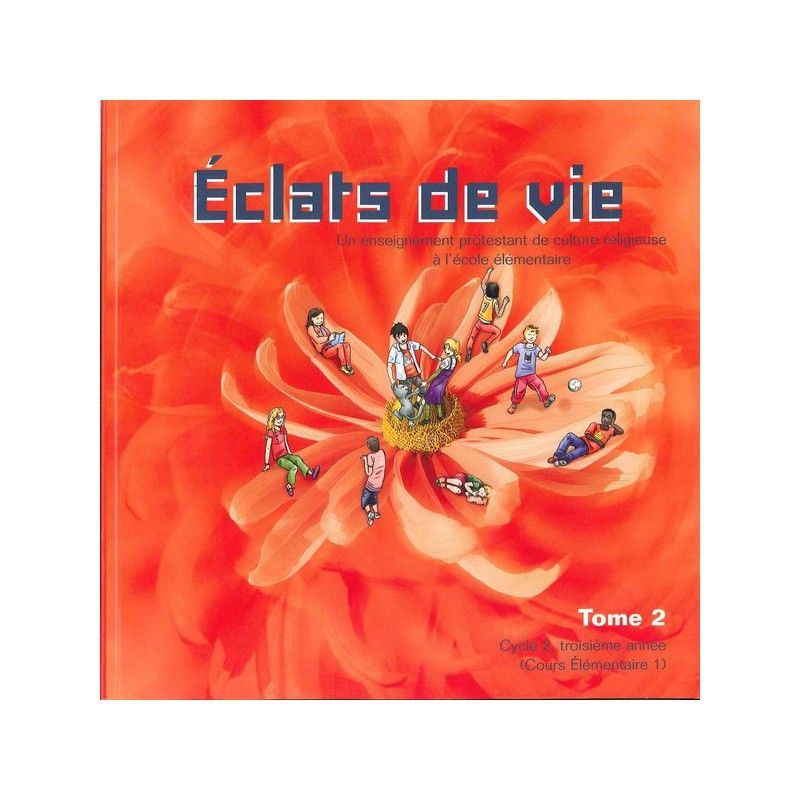 Eclats de Vie tome 2 - livre de l'enfant - 7/8 ans