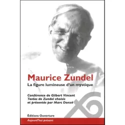 Maurice Zundel La figure lumineuse d'un mystique